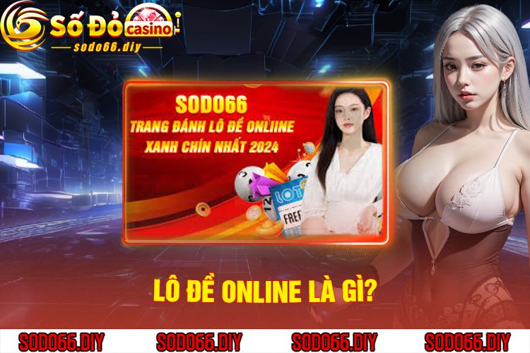 Lô Đề Online Là Gì?